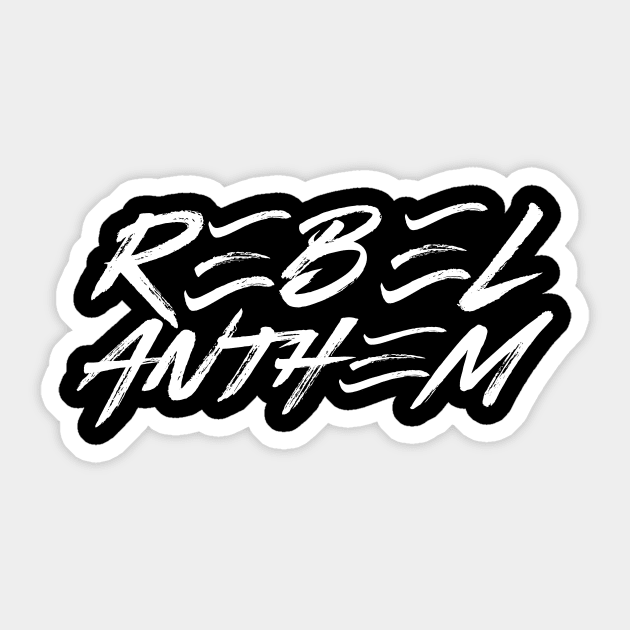 Rebel Anthem White Script Sticker by RebelAnthem